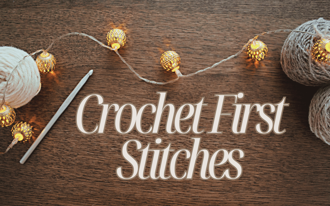 Crochet Your First Stitches
